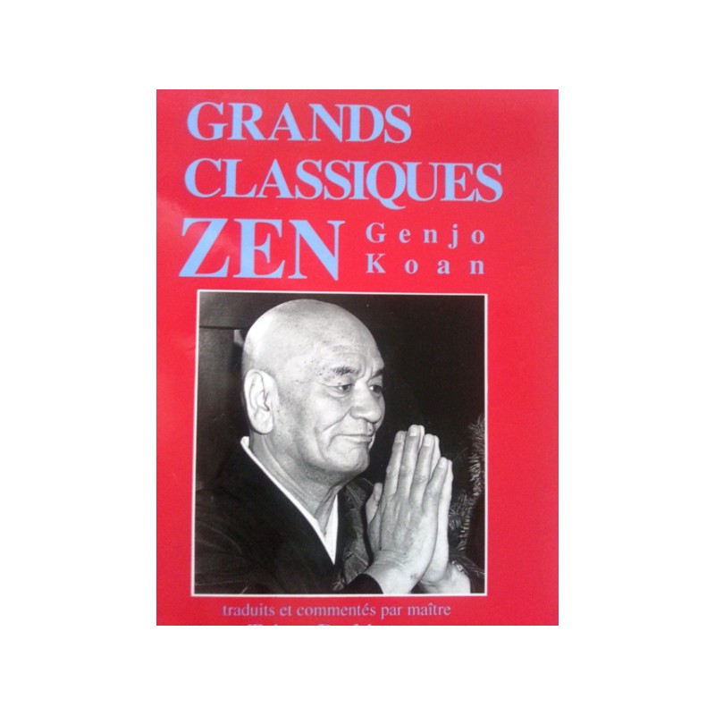 Genjokoan - Dogen Shobogenzo - Taisen Deshimaru - AZI collections Genjokoan - Dogen Shobogenzo - Taisen Deshimaru - AZI collections